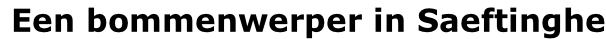 Een bommenwerper in Saeftinghe